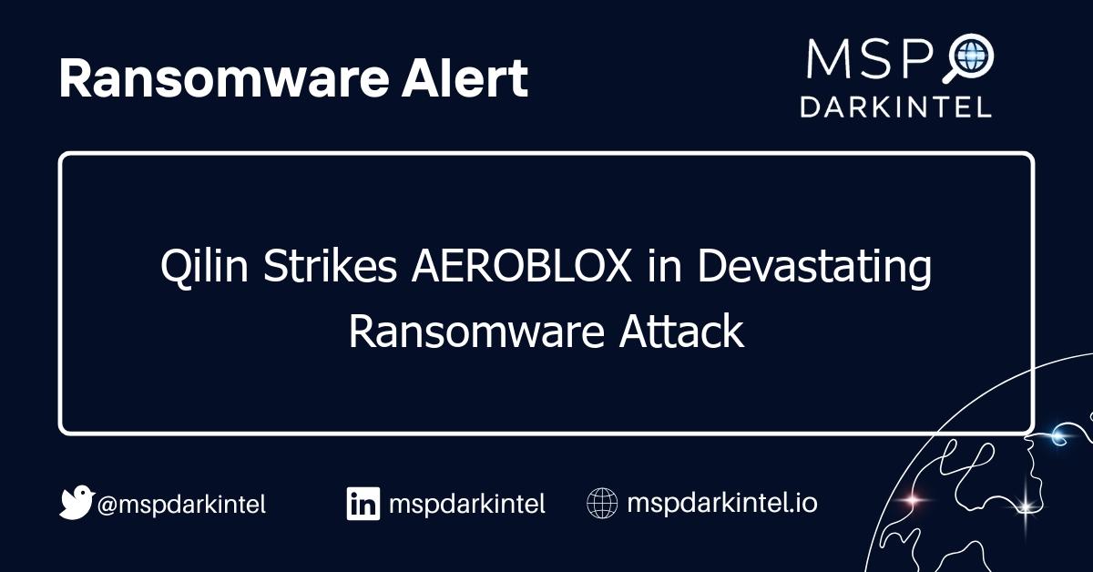 Qilin Strikes AEROBLOX in Devastating Ransomware Attack